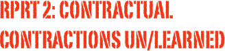 RPRT 2: CONTRACTUAL CONTRACTIONS un/LEARNED